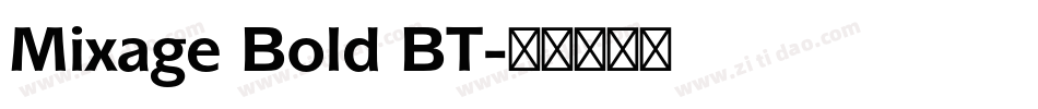 Mixage Bold BT字体转换